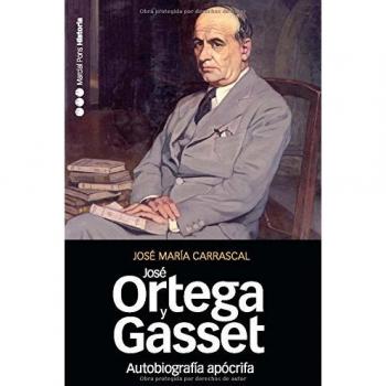 Autobiografía apócrifa de José Ortega y Gasset
