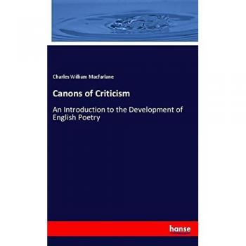 Canons of Criticism: An Introduction to the Development of English Poetry