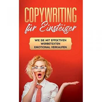 Armin Gräb Copywriting Für Einsteiger: Wie Sie Mit Effektiven Werbetexten Emotional Verkaufen