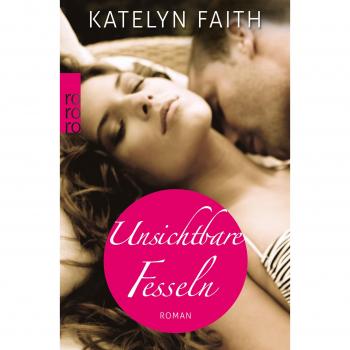 Unsichtbare Fesseln | Katelyn Faith