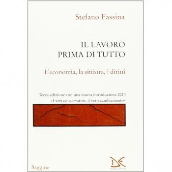 Il lavoro prima di tutto. L'economia, la sinistra, i diritti