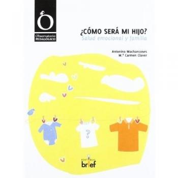 ¿Como sera mi hijo?. Salud emocional y familia
