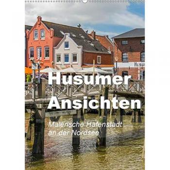 Husumer Ansichten, malerische Hafenstadt an der Nordsee