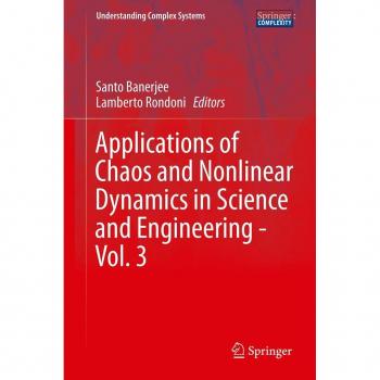 Applications of Chaos and Nonlinear Dynamics in Science and Engineering