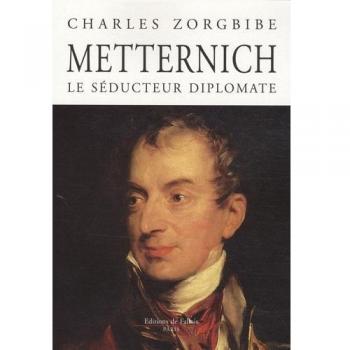 Metternich Le Séducteur Diplomate