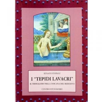 I «Tepidi lavacri». Il termalismo nella Toscana del medioevo