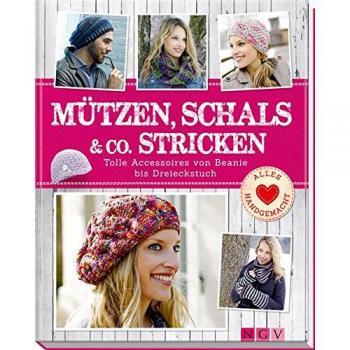 Mützen, Schals & Co. Stricken: Tolle Accessoires von Beanie bis Dreieckstuch