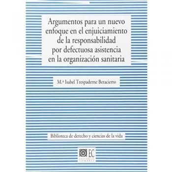 Argumentos enjuiciamiento responsabilidad defectuosa asistencia en organizacion sanitaria