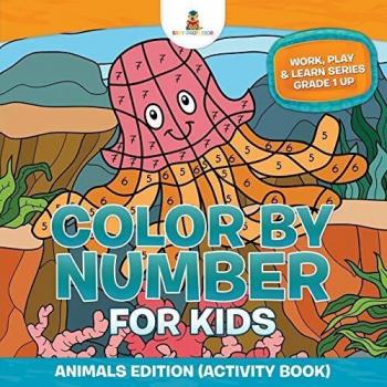 Color By Number For Kids: Animals Edition