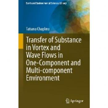 Transfer of Substance in Vortex and Wave Flows in One-Component and Multi-component Environment (Earth and Environmental Sciences Library)