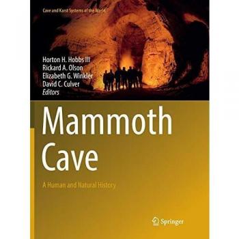 Mammoth Cave: A Human and Natural History