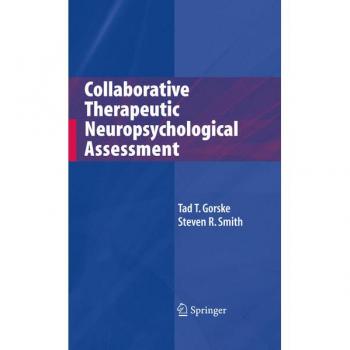 Springer Collaborative Therapeutic Neuropsychological Assessment