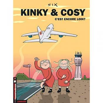 Kinky & Cosy, Tome 1 : C'est encore loin ?