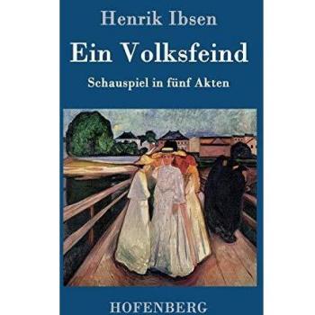 Ein Volksfeind: Schauspiel in fünf Akten