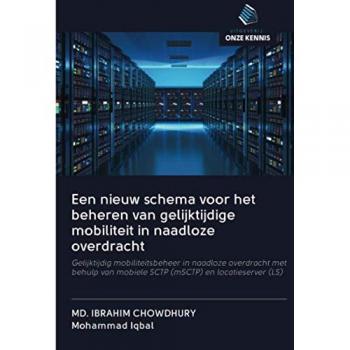 Een nieuw schema voor het beheren van gelijktijdige mobiliteit in naadloze overdracht: Gelijktijdig mobiliteitsbeheer in naadloze overdracht met behulp van mobiele SCTP (mSCTP) en locatieserver (LS)