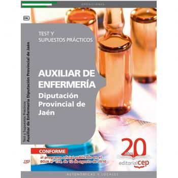 AUXILIAR DE ENFERMERÍA DIPUTACIÓN PROVINCIAL DE JAÉN. TEST Y SUPUESTOS PRÁCTICOS