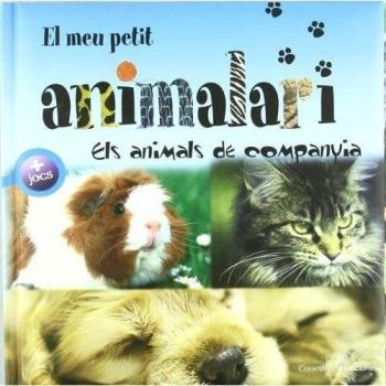 El meu petit animalari. Els animals de companyia (Tapa dura).