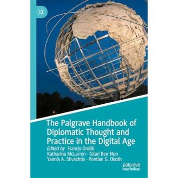The Palgrave Handbook of Diplomatic Thought and Practice in the Digital Age