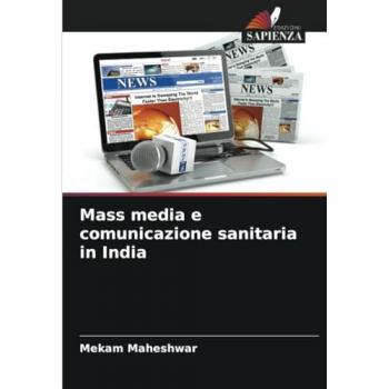 Maheshwar, Mekam: Mass media e comunicazione sanitaria in India
