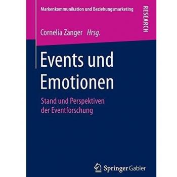 Events und Emotionen: Stand und Perspektiven der Eventforschung