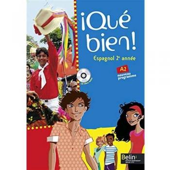Espagnol 2e année Qué bien!