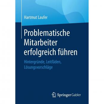 Problematische Mitarbeiter erfolgreich führen