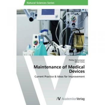 Maintenance of Medical Devices: Current Practice & Ideas for Improvement