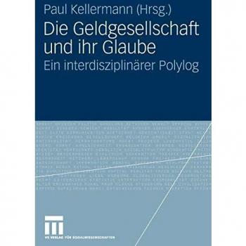 Die Geldgesellschaft und ihr Glaube