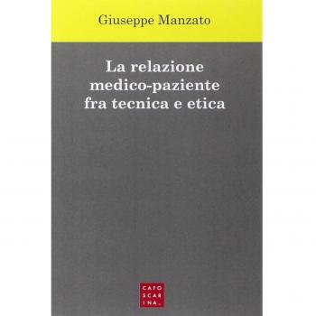 La relazione medico-paziente fra tecnica e etica