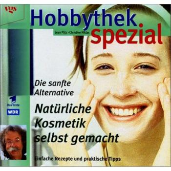 Natürliche Kosmetik selbst gemacht: Einfache Rezepte und praktische Tipps