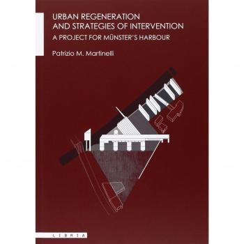 Urban regeneration and strategies of intervention. A project for Münster's Harbour