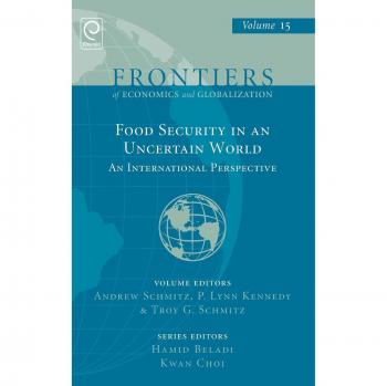 Food Security In An Uncertain World: An International Perspective: V.15 (Frontiers Of Economics And Globalization) (Hardcover)