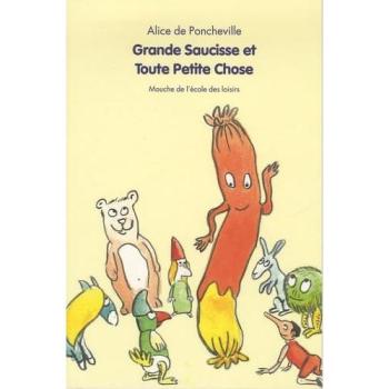 Grande Saucisse et Toute Petite Chose