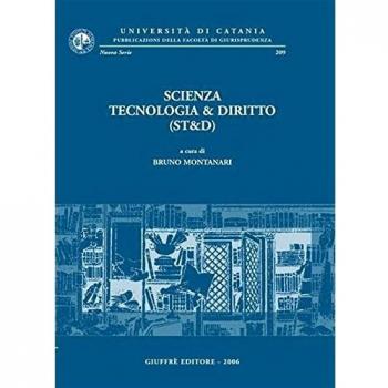 Scienza tecnologia & diritto (ST&D). Atti del Convegno (Catania, 30 maggio 2003)