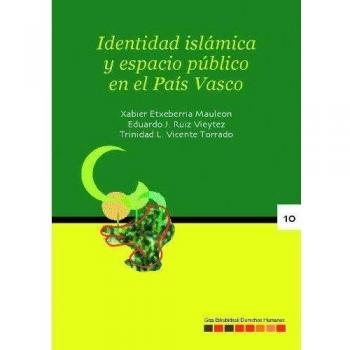Identidad islámica y espacio público en el país vasco (Tapa blanda).