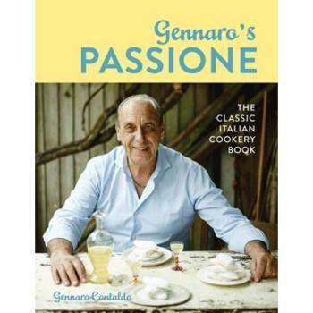 Gennaro's Passione : The Classic Italian Cookery Book