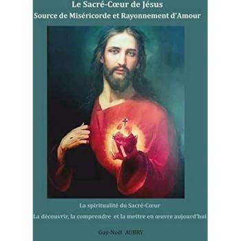 Le Sacré-Coeur de Jésus Source de Miséricorde et Rayonnement d'Amour