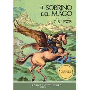 El sobrino del mago, Edición clásica: 1 (Las Crónicas de Narnia)