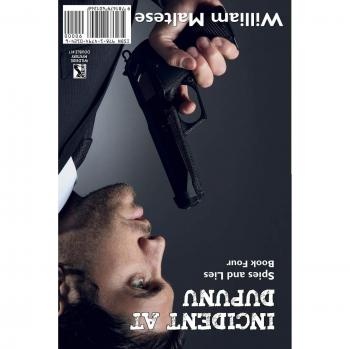 Incident at Christiva: An Espionage Novel: Spies & Lies, Book Three / Incident at Dupunu: An Espionage Novel: Spies & Lies, Book Four