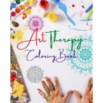 Art Therapy Coloring Book | Unique Mandala Designs Source of Infinite Creativity Harmony and Divine Energy