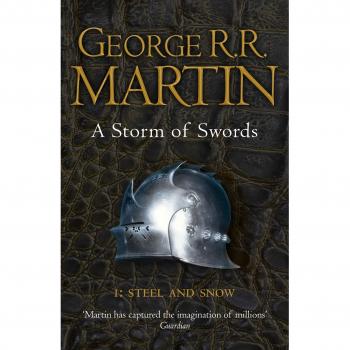 A Storm of Swords: Part 1 Steel and Snow (Reissue) (A Song of Ice and Fire, Book