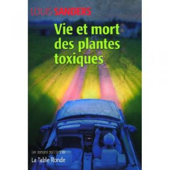 Louis Sanders Vie Et Mort Des Plantes Toxiques
