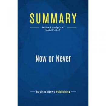Summary: Now or Never