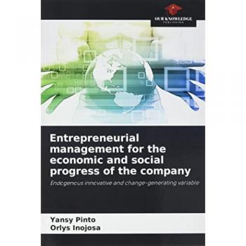 Pinto, Yansy: Entrepreneurial management for the economic and social progress of the company
