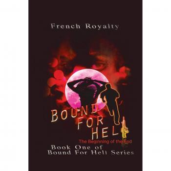 Bound for Hell: The Beginning of the End