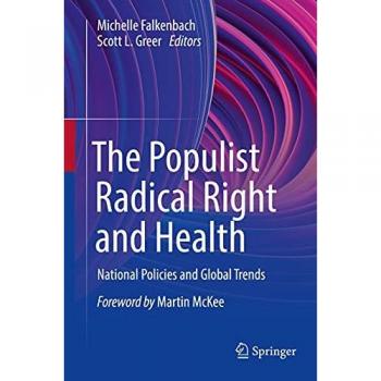 The Populist Radical Right and Health: National Policies and Global Trends