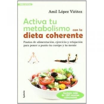 Activa tu metabolismo con la Dieta Coherente
