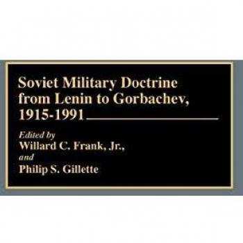 Soviet Military Doctrine from Lenin to Gorbachev, 1915-1991,  CONTRIBUTIONS IN MILITARY STUDIES