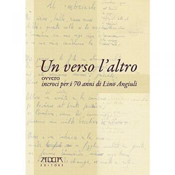 Un verso l'altro ovvero incroci per i 70 anni di Lino Angiuli