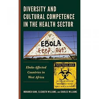 Diversity and Cultural Competence in the Health Sector: Ebola-Affected Countries in West Africa (Anthropology of Well-being: Individual, Community, Society)